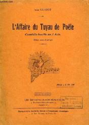 L'Affaire Du Tuyau De Poele, Comedie-Bouffe En 1 Acte - Couverture - Format classique
