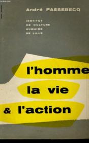 L'Homme La Vie Et L'Action - Couverture - Format classique