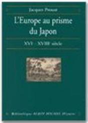 L'Europe au prisme du Japon ; XVI-XVIII siècles - Couverture - Format classique