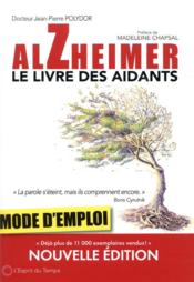 Alzheimer, mode d'emploi ; le livre des aidants (2e édition) - Couverture - Format classique