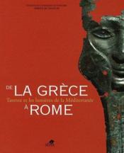 De la Grèce à Rome ; tarente et les lumières de la méditerranée  - Collectif 
