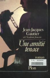 Amitie Tenace (Une) - Couverture - Format classique