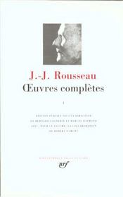 Oeuvres complètes t.1  - Jean-Jacques Rousseau - Rousseau Jean-Jacque - Jean-Jacqu Rousseau 