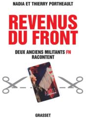 Revenus du front ; deux anciens militants FN racontent  - Thierry Portheault - Nadia Portheault 