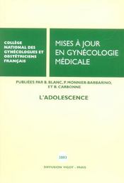 L'adolescence [actes des] vingt-septiemes journees nationales, paris, 2003, cngof, college national  - Bernard Blanc - Carbonne 