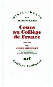 Cours au collège de France (1838-1851) t.1-1838-1844 - Couverture - Format classique