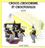 Croco, crocordre et crocfouillis - Couverture - Format classique