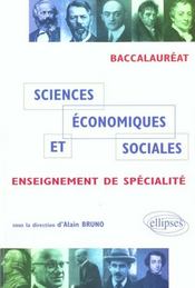 Sciences economiques et sociales - enseignement de specialite - bac es  - Brüno - Alain Bruno 