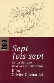 Sept fois sept coups de coeur pour la vie monastique - Couverture - Format classique