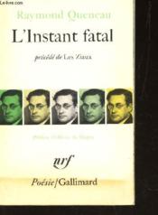 L'Instant Fatal - Precede De 