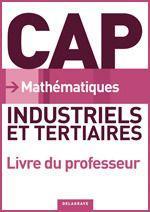 Mathematiques ; CAP ; industriels et tertiaires ; livre du professeur