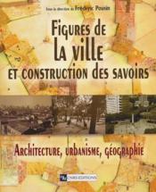 Figures de la ville et construction des savoirs - Couverture - Format classique