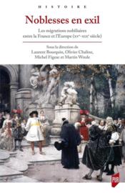 Noblesses en exil : les migrations nobiliaires entre la France et l'Europe (XVe-XIXe siècle) - Couverture - Format classique