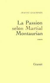 La passion selon martial montaurian - Intérieur - Format classique