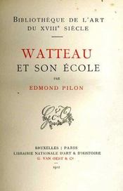 Watteau et son Ecole.