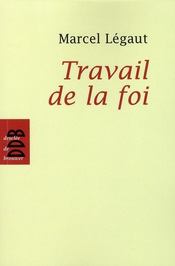 Travail de la foi - Intérieur - Format classique