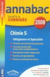 Annabac T.16 ; Chimie ; Obligatoire Et Specialite ; Terminale S (edition 2008)