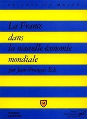 France dans la nouvelle economie mondiale (4eme edition) (la) - Intérieur - Format classique