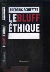 Le bluff éthique - Couverture - Format classique