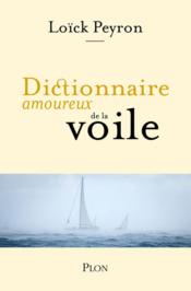 Dictionnaire amoureux de la voile - Couverture - Format classique