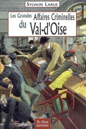 Vente  Val d'Oise, grandes affaires criminelles  - Sylvain Larue 