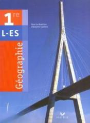 Géographie ; 1ère L, ES ; livre de l'élève (édition 2003)  - Annette Ciattoni 