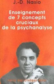 Enseignement de 7 concepts cruciaux de la psychanalyse_1_re_ed - fermeture et bascule vers 978222891 - Couverture - Format classique