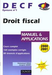 Droit Fiscal 2000-2001 ; Decf Epreuve N.1; Manuel & Applications - Intérieur - Format classique