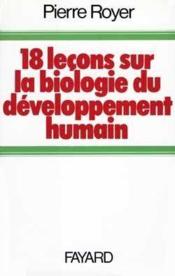 Dix-huit leçons sur la biologie du développement humain - Couverture - Format classique