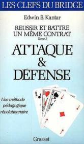 Réussir et battre un même contrat t.2 ; attaque et défense - Couverture - Format classique