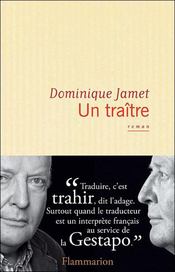 Un traître  - Dominique Jamet 