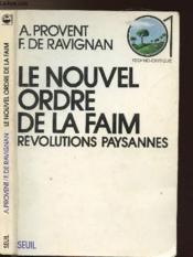 Le nouvel ordre de la faim. revolutions paysannes - Couverture - Format classique