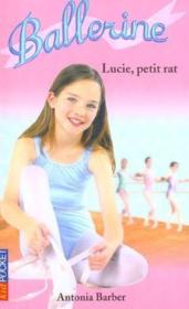 Ballerine t.2 ; Lucie petit rat - Couverture - Format classique