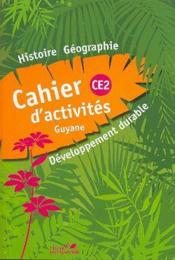 Histoire-géographie ; CE2 ; Guyane ; livret d'activités  - Collectif 