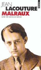 André Malraux, une vie dans le siècle (1901-1976) - Intérieur - Format classique