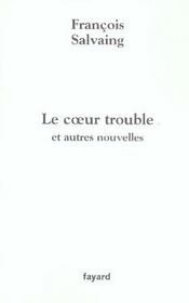 Le coeur trouble - et autres nouvelles - Intérieur - Format classique