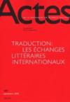 Actes de la recherche en sciences sociales n.144 ; traduction : les échanges littéraires internationaux