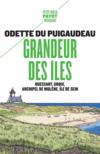 Grandeur des îles ; Ouessant, Groix, archipel de Molène, île de Sein