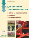 Les liaisons tracteurs-outils ; l'arbre de transmission à cardans, quelle évolution ?
