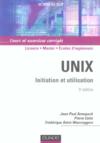 Unix ; initiation et utilisation ; licence/Master/écoles d'ingénieurs ; cours et exerices corrigés (3e édition)  