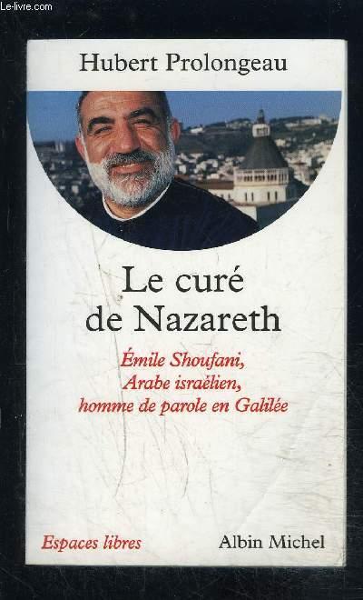 Le cure de nazareth - emile shoufani, arabe israelien, homme de parole en galilee