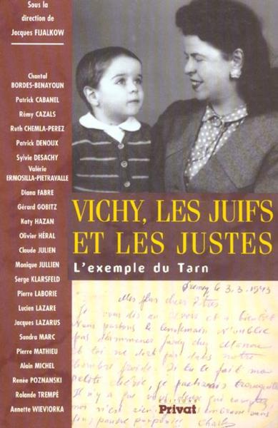 Vichy,les juifs et les justes ; l'exemple du Tarn