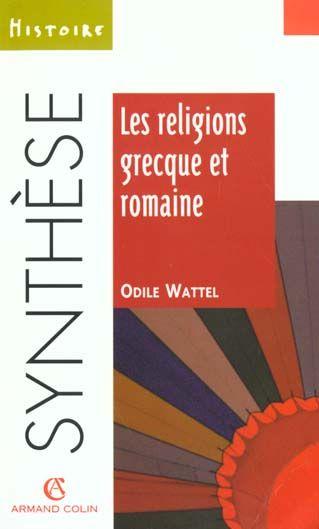 Vente Livre :                                    Les religions grecque et romaine
- Odile Wattel                                     