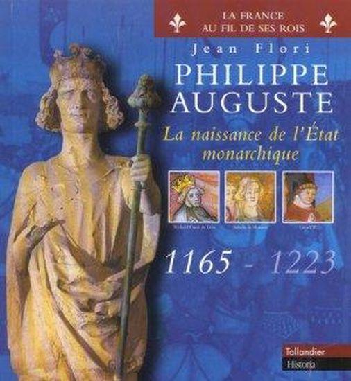 Philippe auguste la naissance de l etat monarchique 1165-1223
