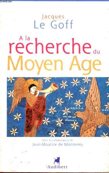 A La Recherche Du Moyen Age
