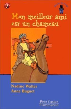 Mon meilleur ami est un chameau - - des 8ans