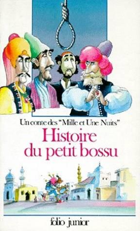 Histoire du petit bossu [et autres contes] - contes des mille et une nuits