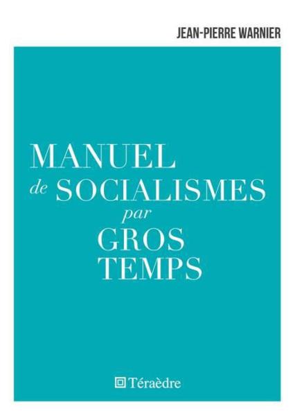 Vente Livre :                                    Manuel de socialismes par gros temps
- Jean-Pierre Warnier                                     