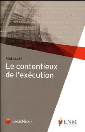 Le contentieux de l'exécution (13e édition)