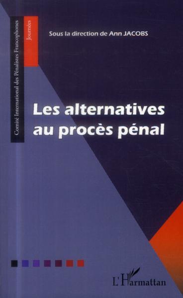 Les alternatives au procès pénal